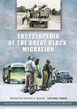 Hardcover Encyclopedia of the Great Black Migration [3 Volumes]: Greenwood Milestones in African American History Book