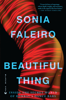 Paperback Beautiful Thing: Inside the Secret World of Bombay's Dance Bars Book