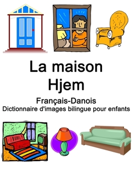 Paperback Français-Danois La maison / Hjem Dictionnaire d'images bilingue pour enfants [French] Book