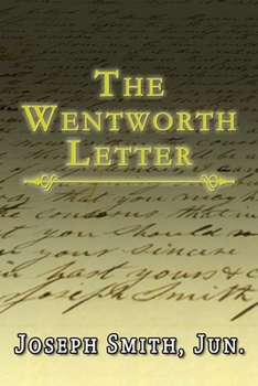 The Wentworth Letter: By Joseph Smith - Illustrated