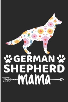 Paperback German Sheperd Mama: Alsatian Breed Lover Blank Lined Notebook Book