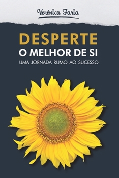 Paperback Desperte o Melhor de Si!: Uma jornada rumo ao sucesso [Portuguese] Book