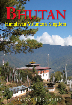 Bhutan: Himalayan Mountain Kingdom, Fifth Edition (Odyssey Illustrated Guides) - Book  of the Odyssey Guides