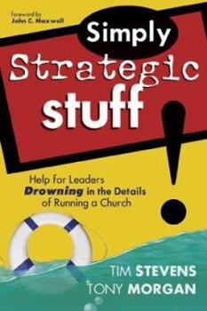 Paperback Simply Strategic Stuff:: Help for Leaders Drowning in the Details of Running a Church Book
