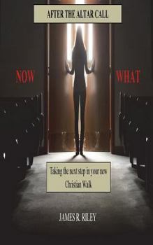 Paperback After the Altar Call, Now What? Book