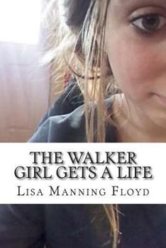 Paperback The Walker Girl Gets a Life Book