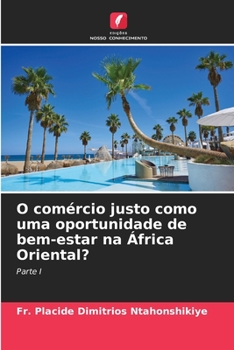 O com?rcio justo como uma oportunidade de bem-estar na ?frica Oriental?