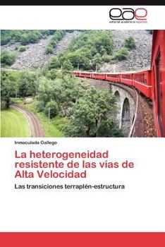 Paperback La Heterogeneidad Resistente de Las Vias de Alta Velocidad [Spanish] Book