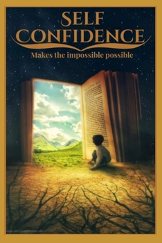 Paperback Self-confidence makes the impossible possible Book