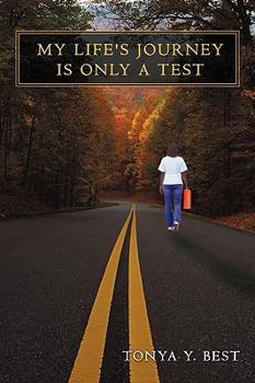 Paperback My Life's Journey Is Only a Test Book