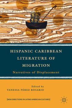 Paperback Hispanic Caribbean Literature of Migration: Narratives of Displacement Book