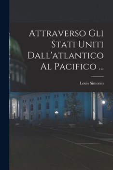 Paperback Attraverso Gli Stati Uniti Dall'atlantico Al Pacifico ... [Italian] Book