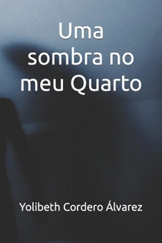 Paperback Uma sombra no meu Quarto [Portuguese] Book