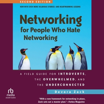 MP3 CD Networking for People Who Hate Networking, Second Edition: A Field Guide for Introverts, the Overwhelmed, and the Underconnected Book