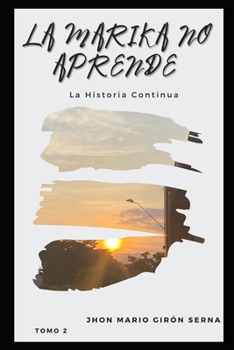 Paperback La Marika No Aprende: La Historia Continua [Spanish] Book