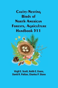 Paperback Cavity-Nesting Birds of North American Forests, Agriculture Handbook 511 Book