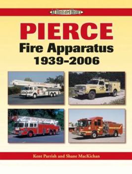 Paperback Pierce Fire Apparatus 1939-2006 Book