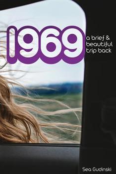Paperback 1969: A Brief and Beautiful Trip Back Book