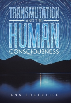 Transmutation and the Human Consciousness