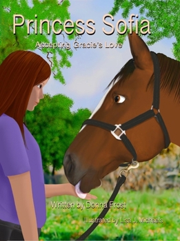 Hardcover Princess Sofia: Accepting Gracie's Love Book