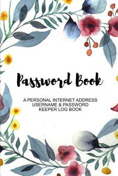 Paperback Password Book. A Personal Internet Address Username & Password Keeper Log Book