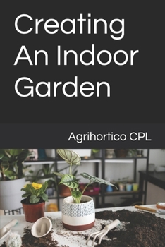 Paperback Creating An Indoor Garden Book