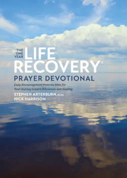 Paperback The One Year Life Recovery Prayer Devotional: Daily Encouragement from the Bible for Your Journey Toward Wholeness and Healing Book