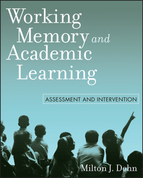 Paperback Working Memory and Academic Learning: Assessment and Intervention Book