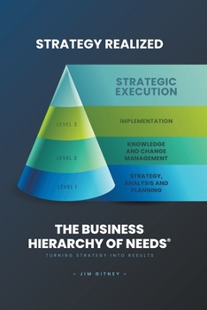 Paperback Strategy Realized - The Business Hierarchy of Needs(R) Book