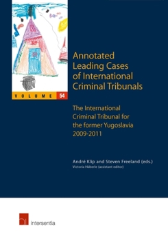 Annotated Leading Cases of International Criminal Tribunals - volume 54: International Tribunal for the Prosecution of Persons Responsible for Serious Violations of International Humanitarian Law Comm