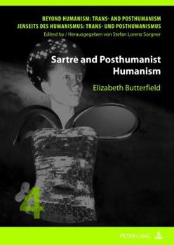 Hardcover Sartre and Posthumanist Humanism Book