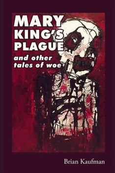 Paperback Mary King's Plague and Other Tales of Woe Book