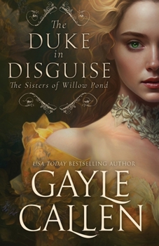 The Duke in Disguise - Book #2 of the Sisters of Willow Pond