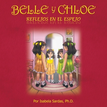 Belle y Chloe: Reflejos en el espejo (Spanish Edition)
