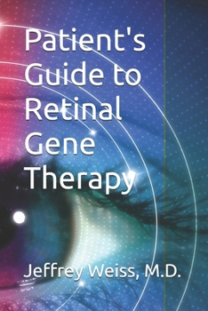 Paperback Patient's Guide to Retinal Gene Therapy Book