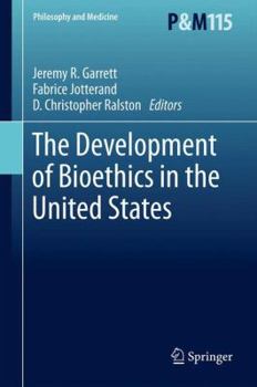 Hardcover The Development of Bioethics in the United States Book