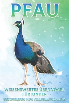 Paperback Pfau: Wissenswertes über Vögel für Kinder #19 [German] Book