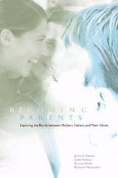 Electronics Becoming Parents: Exploring the Bonds Between Mothers, Fathers, and Their Infants Book