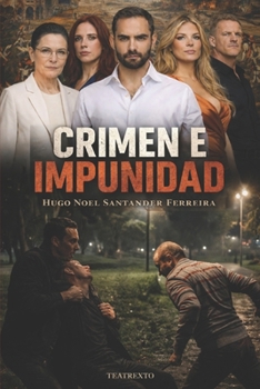 Paperback Crimen & Impunidad: Obra de teatro para seis actores [Spanish] Book
