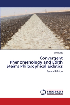 Convergent Phenomenology and Edith Stein's Philosophical Eidetics