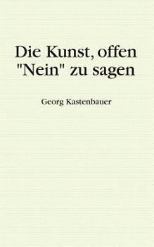 Paperback Die Kunst, offen "Nein" zu sagen [German] Book