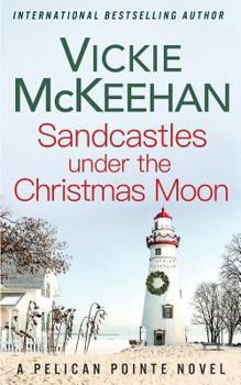 Sandcastles Under the Christmas Moon - Book #9 of the Pelican Pointe