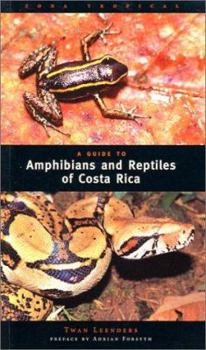 Hardcover A Guide to Amphibians and Reptiles of Costa Rica Book