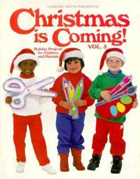 Paperback Christmas Is Coming 1995: Holiday Projects for Children and Parents Book