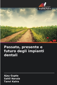 Paperback Passato, presente e futuro degli impianti dentali [Italian] Book