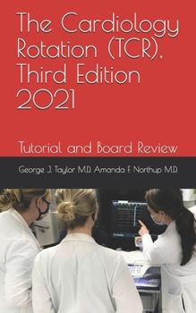 Paperback The Cardiology Rotation (TCR), Third Edition 2021: Tutorial and Board Review Book