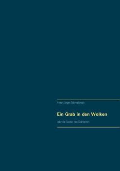 Paperback Ein Grab in den Wolken: oder die Geister des Stählernen [German] Book