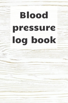 Paperback Blood Pressure Log Book: Blood pressure notebook, journal record, diabetic organiser, blood tracker Book