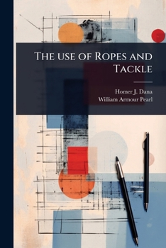 Paperback The use of Ropes and Tackle Book