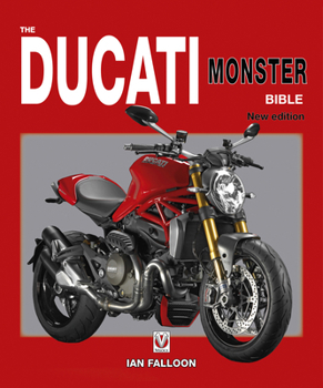 Hardcover The Ducati Monster Bible: New Updated & Revised Edition Book